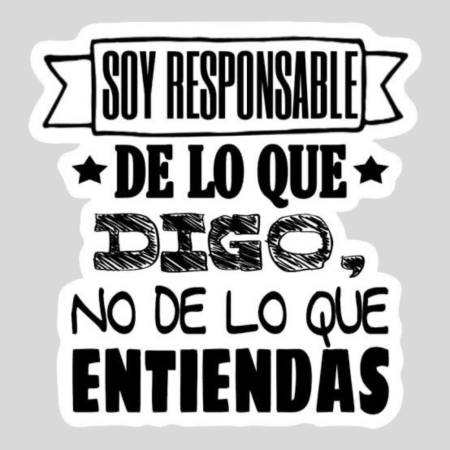 Pliego Risas - Soy responsable de lo que digo