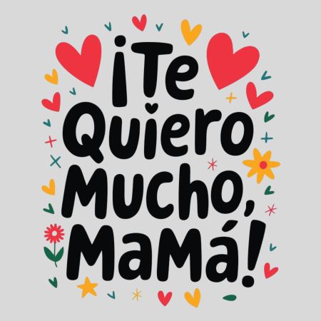Pliego Familia - Te quiero mucho mamá